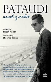 Pataudi - Nawab Of Cricket